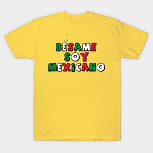 Besame Soy Mexicano - Masterminds T-Shirt